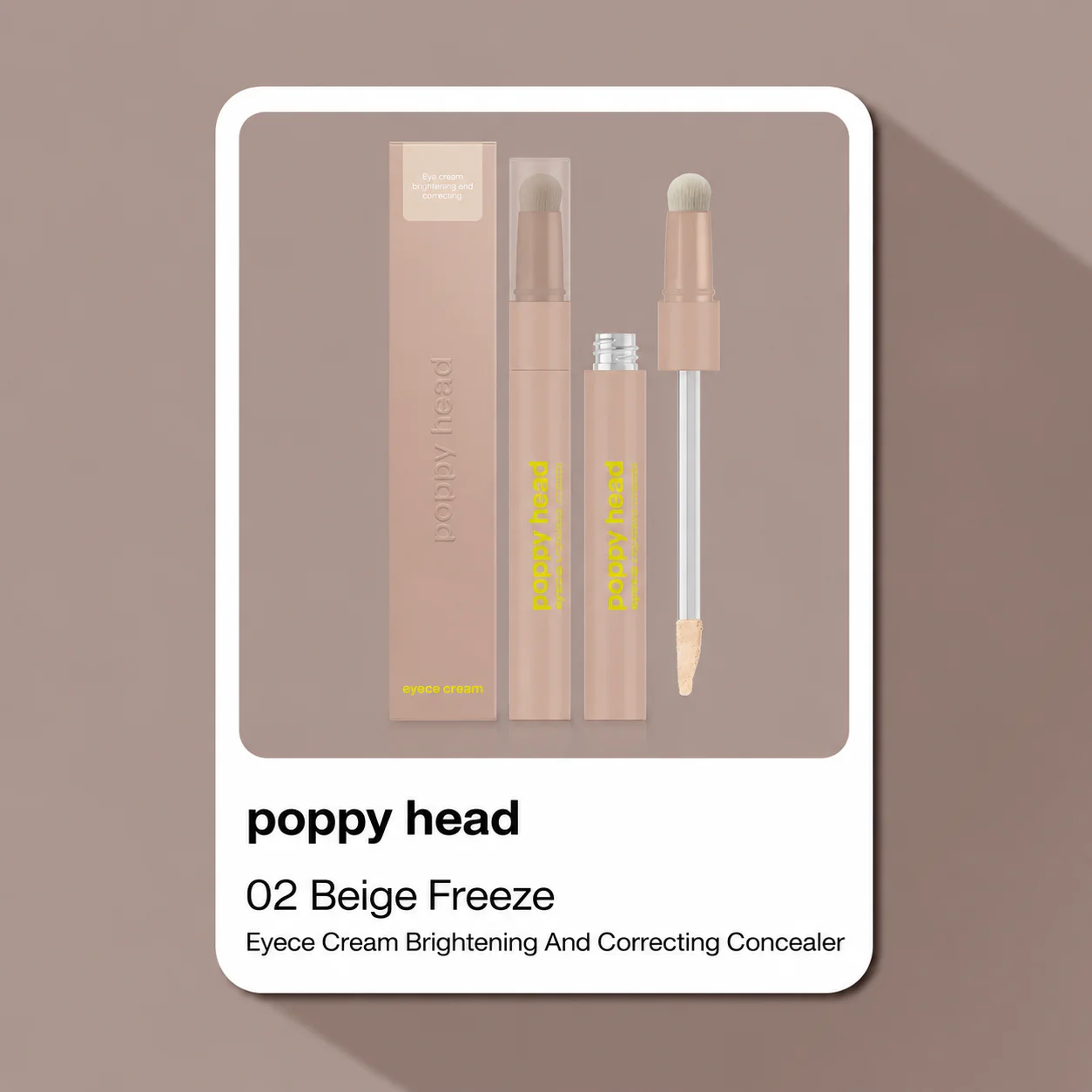 Poppy Head Eyece Cream Brightening And Correcting Concealer 02 Beige Freeze 3,7 g - rozświetlająco-korygujący korektor pod oczy
